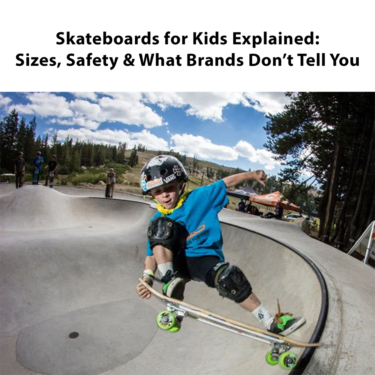 Skateboards for Kids Explained: Sizes, Safety & What Brands Don’t Tell You